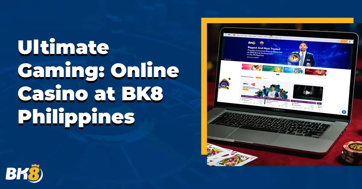 Ultimate Gaming Online Casino BK8 PH